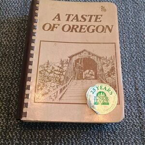 A Taste of Oregon Cookbook Junior League of Eugene 1985 Spiral Bound PNW Recipes